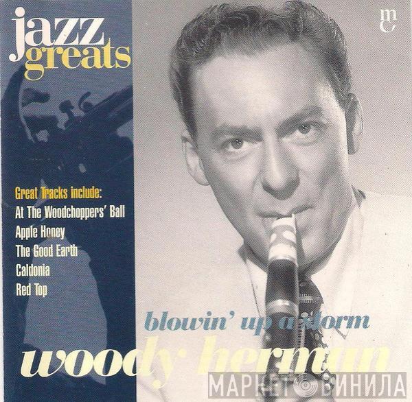 Woody Herman - Blowin' Up A Storm