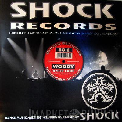  Woody   - Hyper Loop
