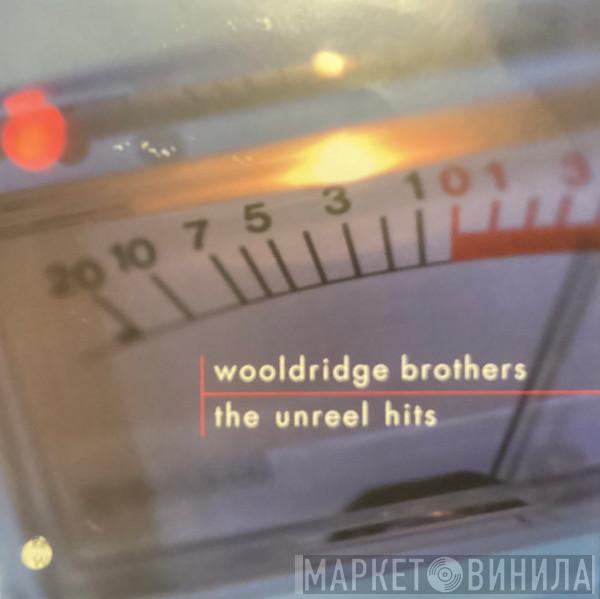 Wooldridge Brothers - The Unreel Hits