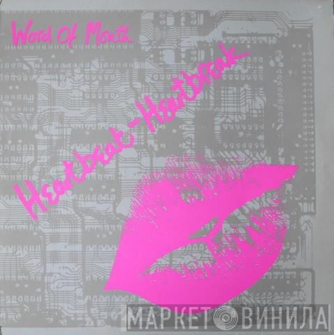  Word Of Mouth   - Heartbeat / Heartbreak