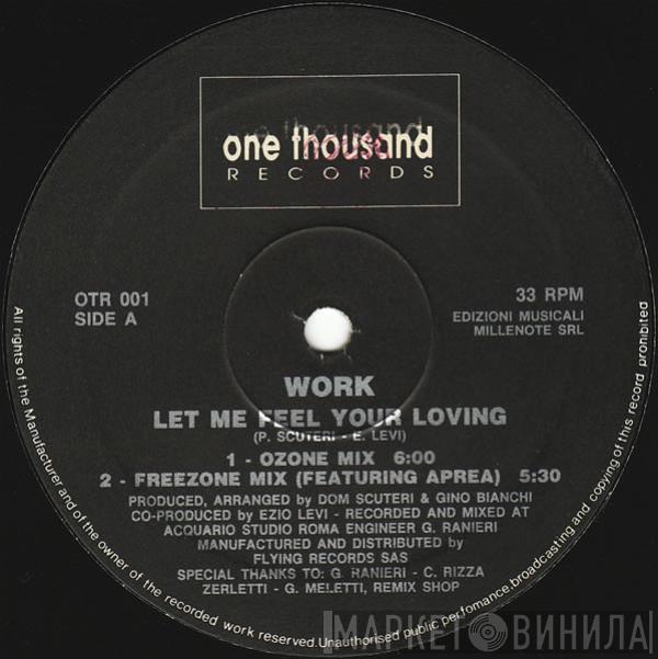 Work  - Let Me Feel Your Loving