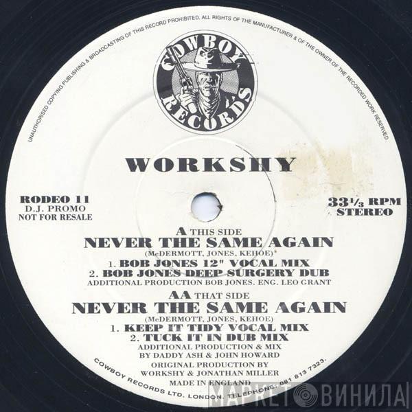 Workshy - Never The Same Again