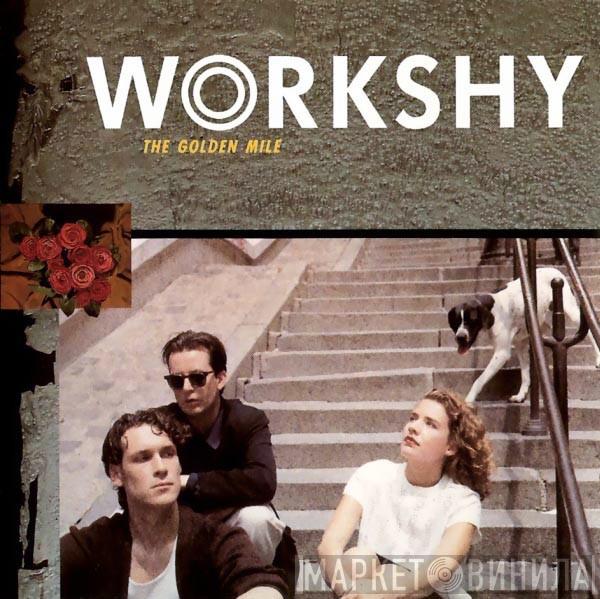 Workshy - The Golden Mile