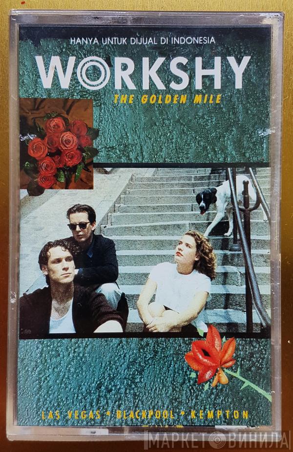  Workshy  - The Golden Mile
