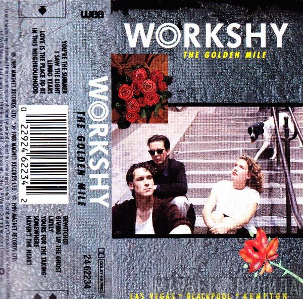  Workshy  - The Golden Mile
