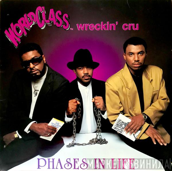 World Class Wreckin' Cru - Phases In Life