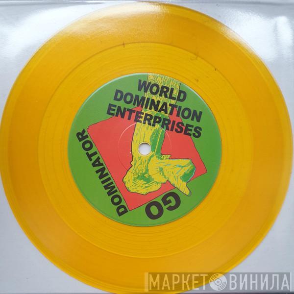 World Domination Enterprises - Go Dominator​/​Woke Up Just In Time