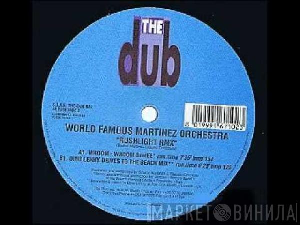 World Famous Martinez Orchestra - Rushlight Rmx