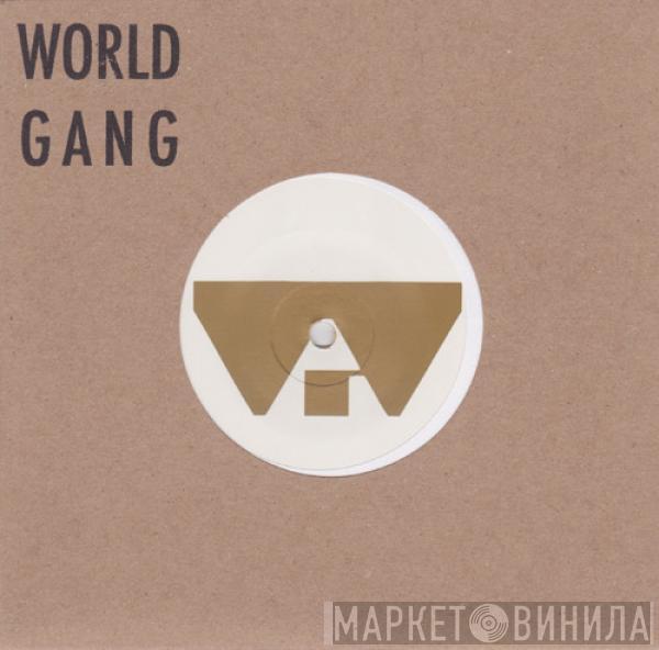 World Gang - Mechanic The Mushroom / Dolphin Smiles