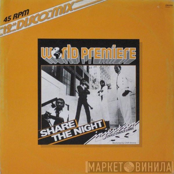  World Premiere   - Share The Night