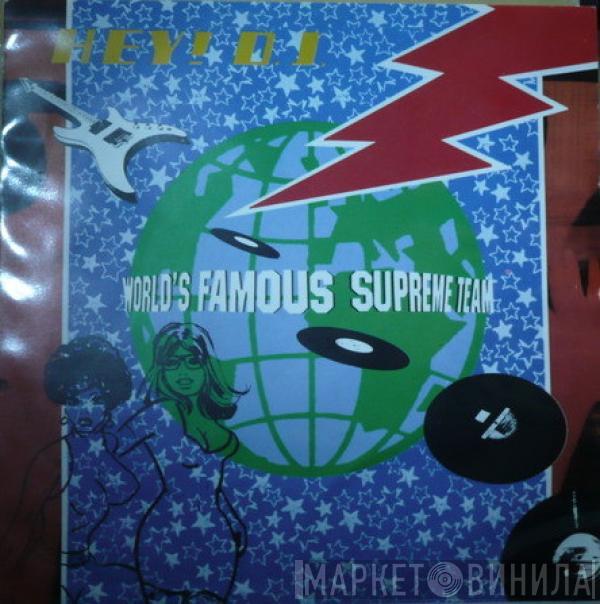  World's Famous Supreme Team  - Hey DJ