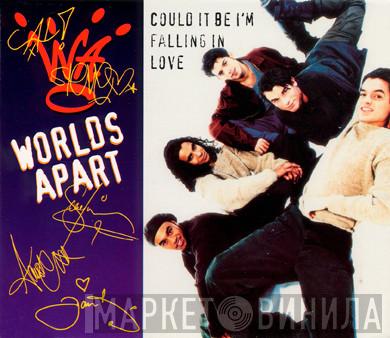 Worlds Apart - Could It Be I'm Falling In Love