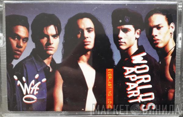  Worlds Apart  - Everlasting Love