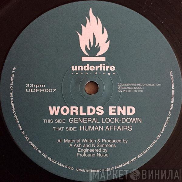  Worlds End   - General Lock Down / Human Affairs