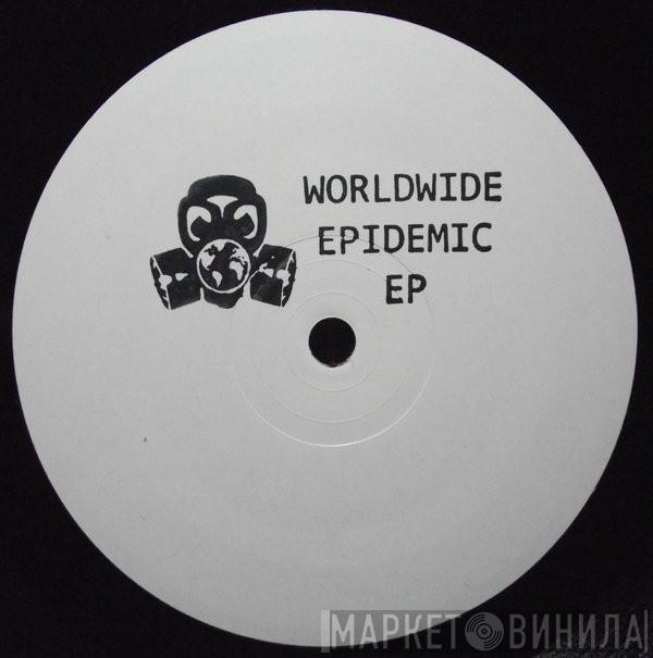  Worldwide Epidemic  - Worldwide Epidemic EP