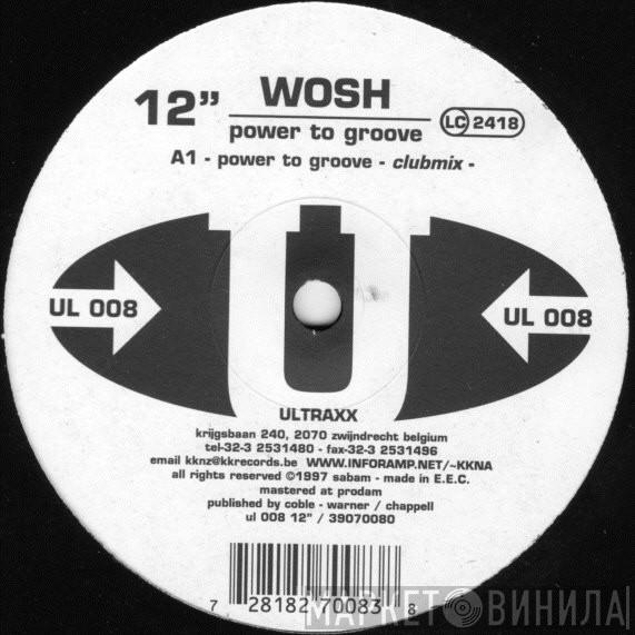 Wosh - Power To Groove
