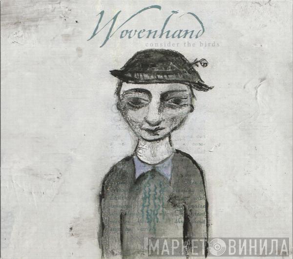 Woven Hand - Consider The Birds