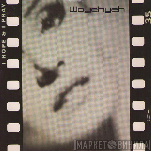 Woyehyeh - Give This Heart
