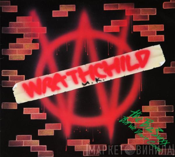 Wrathchild - The Biz Suxx (But We Don't Care)