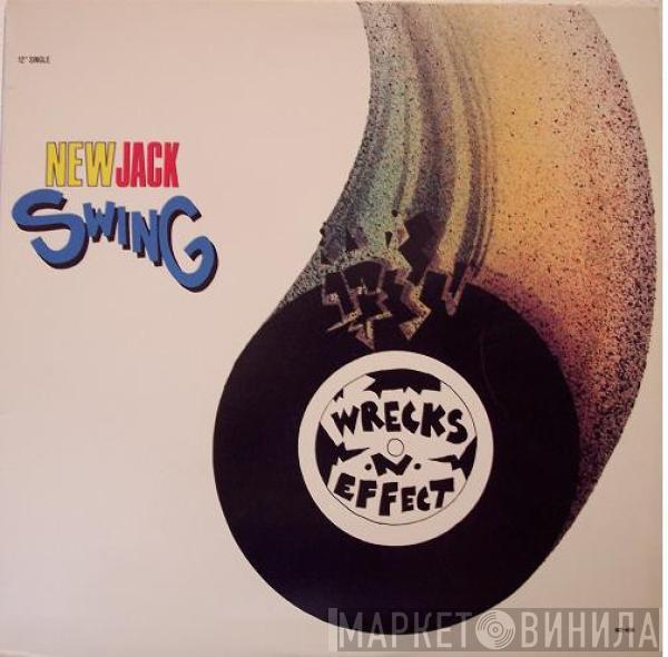 Wrecks-N-Effect - New Jack Swing