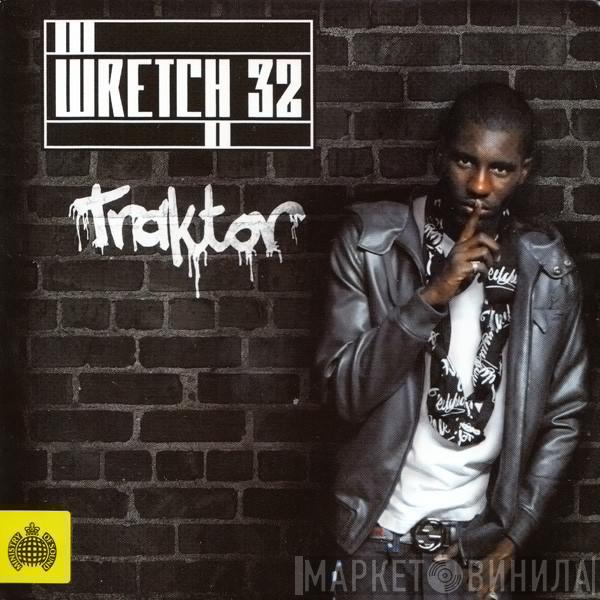  Wretch 32  - Traktor