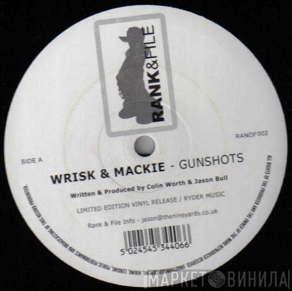 Wrisk & Mackie, Wrisk - Gunshots / Take 6