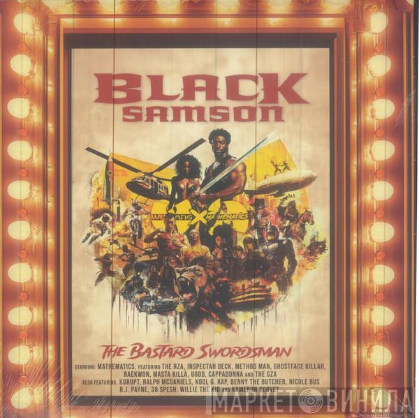 Wu-Tang Clan, Allah Mathematics - Black Samson, The Bastard Swordsman