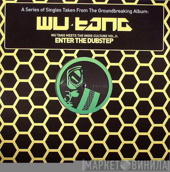 Wu-Tang Clan - Wu Tang Meets The Indie Culture Vol.2: Enter The Dubstep
