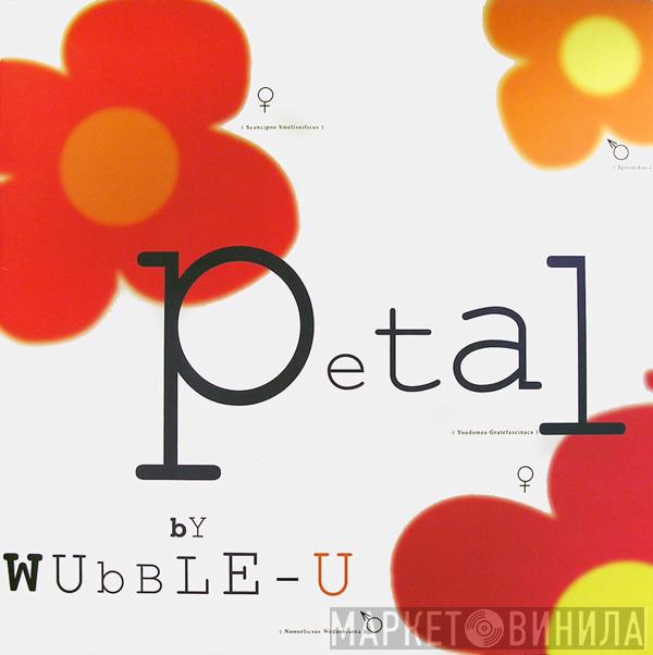  Wubble-U  - Petal