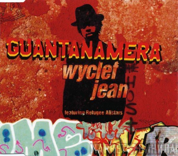 Wyclef Jean, Refugee Camp All Stars - Guantanamera
