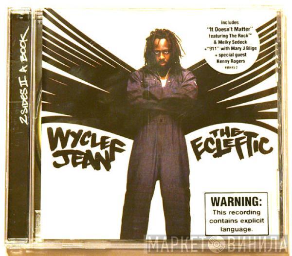  Wyclef Jean  - The Ecleftic (2 Sides II A Book)