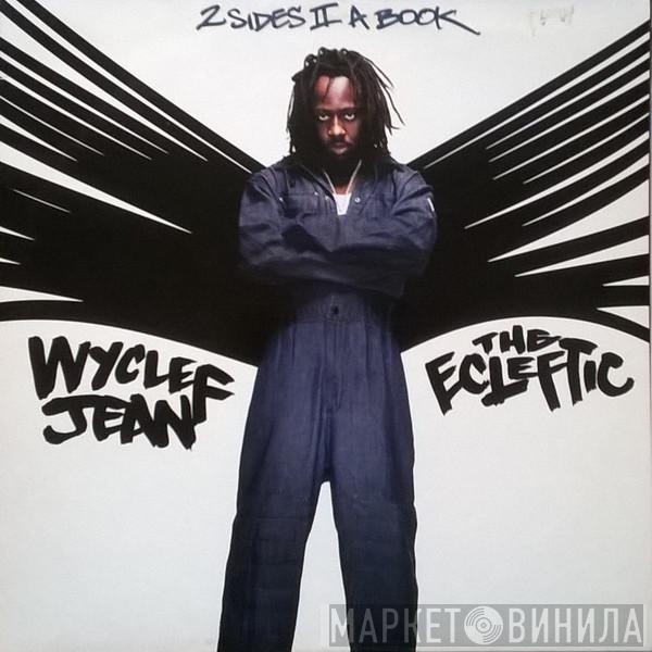  Wyclef Jean  - The Ecleftic (2 Sides II A Book)