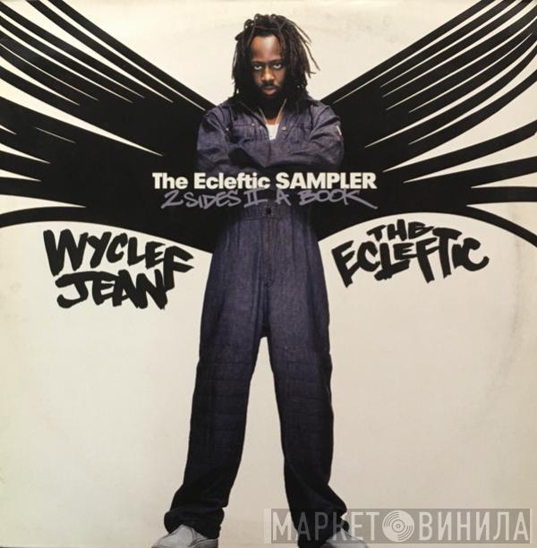 Wyclef Jean - The Ecleftic Sampler (2 Sides II A Book)