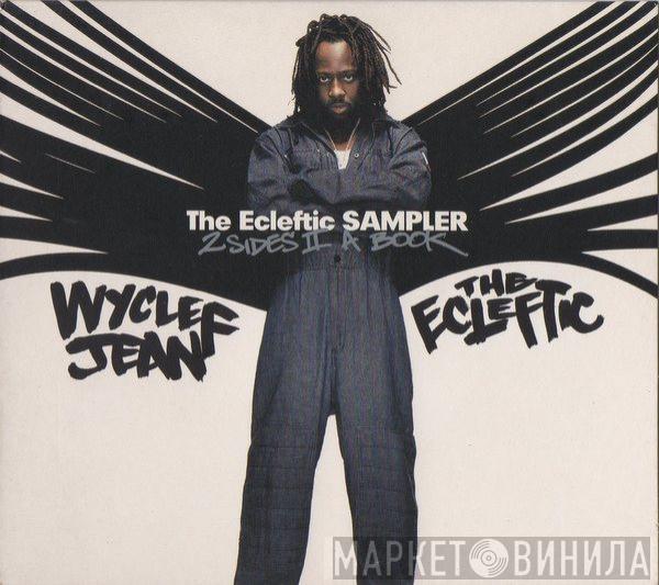 Wyclef Jean - The Ecleftic Sampler (2 Sides II A Book)