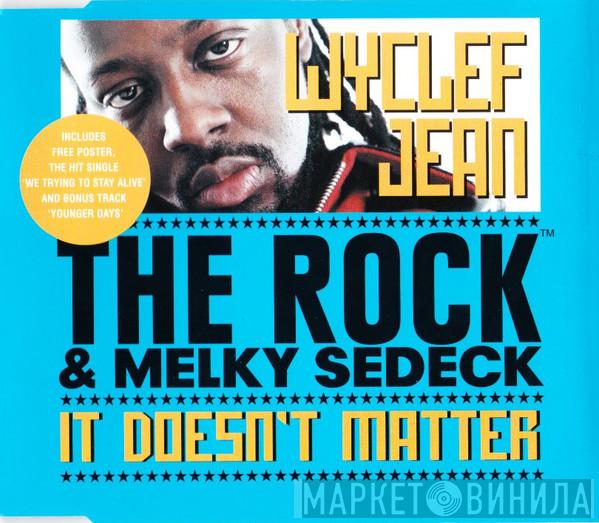 Wyclef Jean, The Rock , Melky Sedeck - It Doesn't Matter