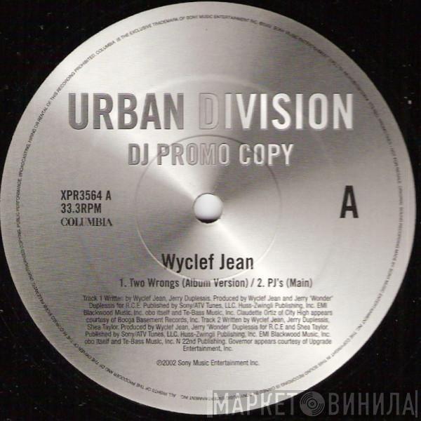 Wyclef Jean - Two Wrongs (Don't Make It Right)