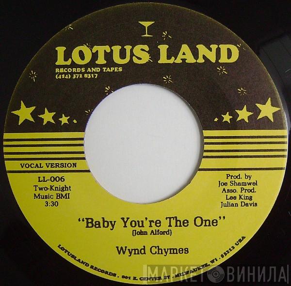 Wynd Chymes - Baby You're The One