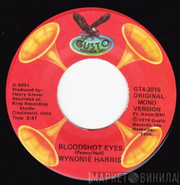 Wynonie Harris - Bloodshot Eyes / Lovin' Machine