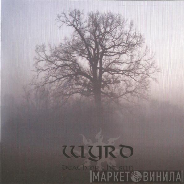 Wyrd - Death Of The Sun