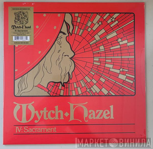 Wytch Hazel - IV: Sacrament