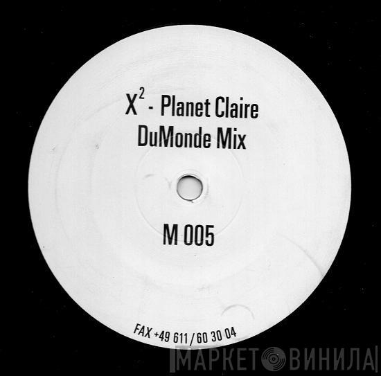 X² - Planet Claire
