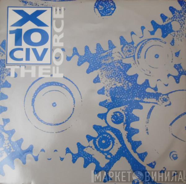  X 10 CIV  - The Force