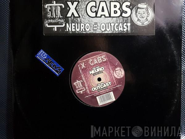  X-Cabs  - Neuro # Outcast