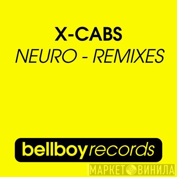  X-Cabs  - Neuro (Remixes)