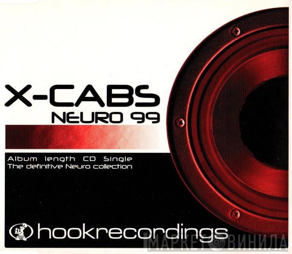  X-Cabs  - Neuro 99