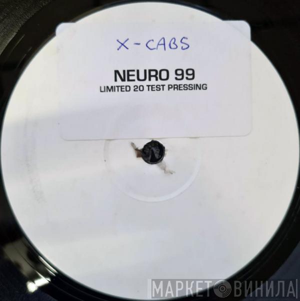  X-Cabs  - Neuro 99