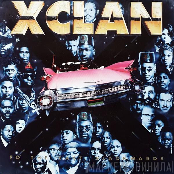  X-Clan  - To The East, Blackwards