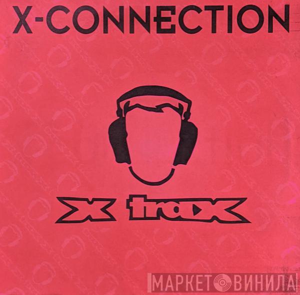 X-Connection - Watch Them Dogs / Funky Drive