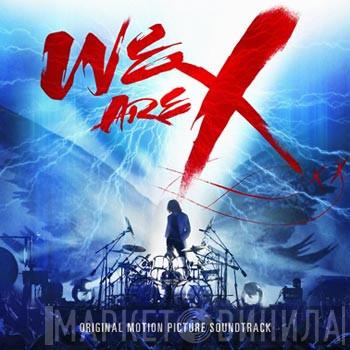 X Japan - We Are X: Original Motion Picture Soundtrack