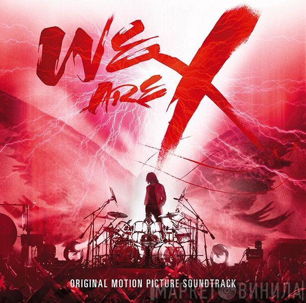  X Japan  - We Are X: Original Motion Picture Soundtrack